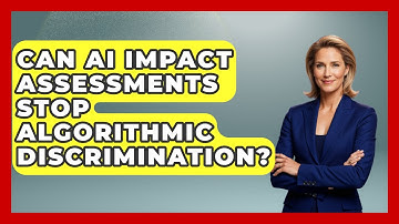 Can AI Impact Assessments Stop Algorithmic Discrimination? - AI and Technology Law