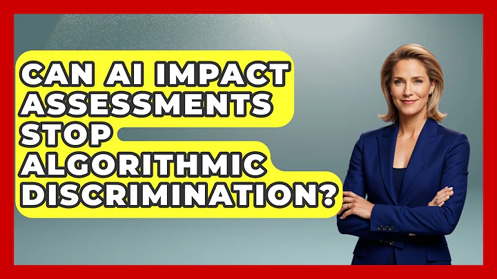 Can AI Impact Assessments Stop Algorithmic Discrimination? - AI and Technology Law