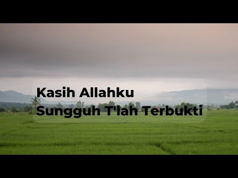 Kasih Allahku Sungguh T'lah terbukti (Cover)