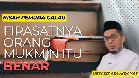 Firasat Orang Beriman itu Benar | Ustadz Adi Hidayat