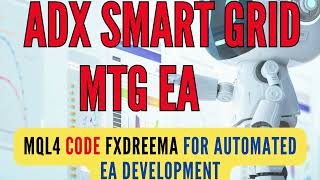 ADX Smart Grid MTG EA | Build Forex Robot in FXdreema (No Code)
