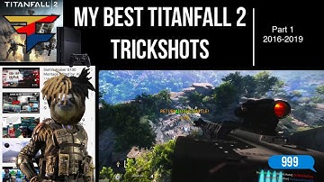 My Best Titanfall 2 Trickshots (INSANE) | PART 1