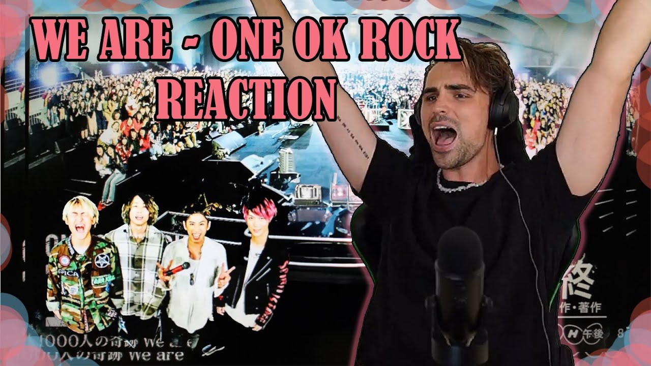 ONE OK ROCK - WE ARE (FES 18) - FIRST TIME HEARING - REACTION