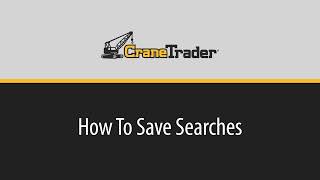 Save Listings You Love For Faster Access On CraneTrader.com
