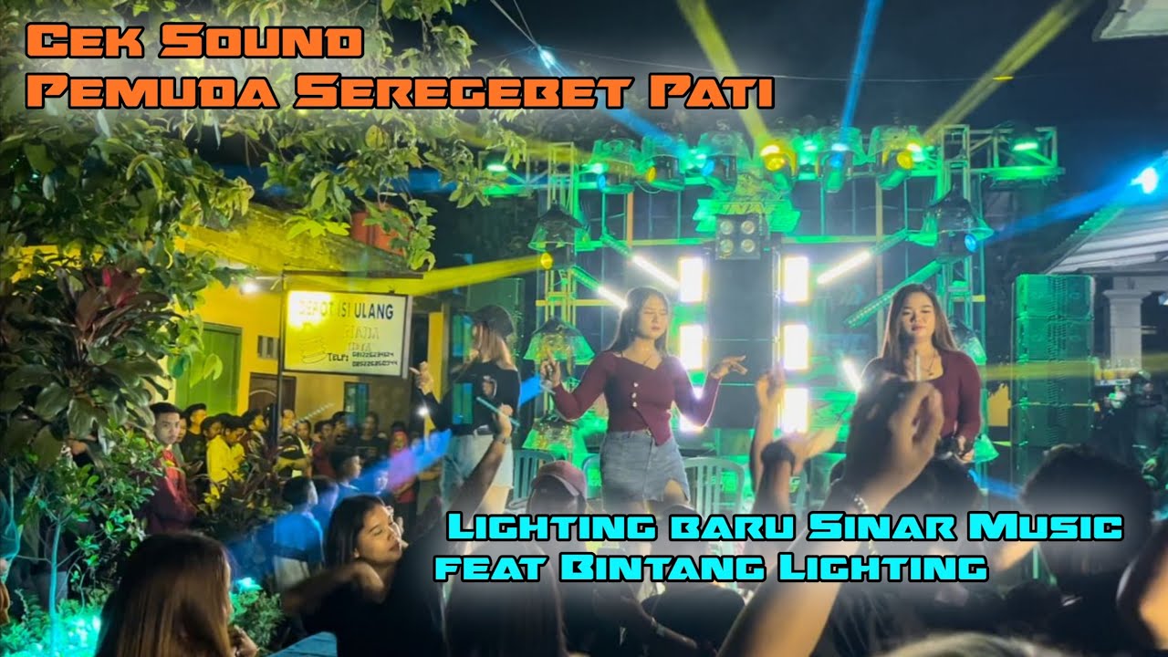 Lighting baru Sinar Music | Cek Sound 14 Sub Sinar Music feat Pemuda Seregebet Kayen Pati