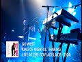 Go West - King Of Wishful Thinking (Live At The Gov - Adelaide)