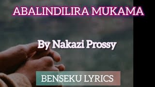 Abalindilira Mukama... By Prossy Nakazi... Lyrics with English translation 