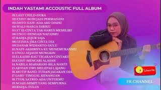 indah yastami II best cover accoustic II last child duka II terbaru full album