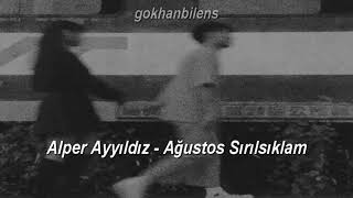 alper ayyıldız - ağustos sırılsıklam (slowed) Resimi