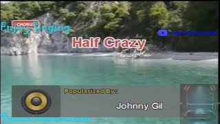 Half Crazy - Johnny Gil (Karaoke)