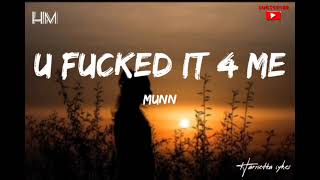 U FUCKED IT 4 U_MUNN(Lyric)