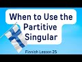 Finnish Lesson 25: When to Use the Partitive Singular (A1-A2)