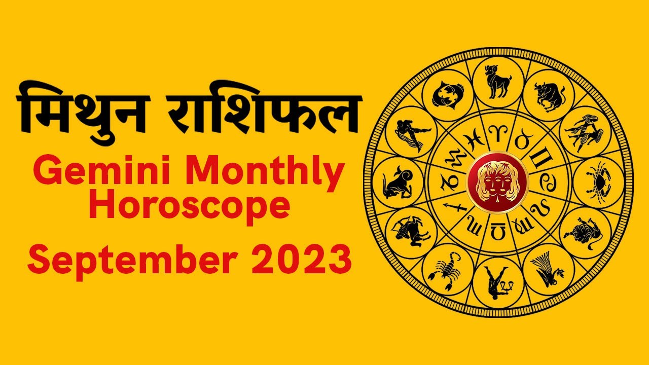 GEMINI | MITHUN Rashi | Predictions for September 2023 | Monthly ...