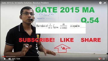 Gate 2015 Q. 54 Maths Solution, Complex Analysis-Residue Problem