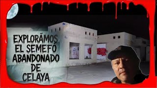 WE EXPLORED THE ABANDONED FORENSIC INSTITUTE OF CELAYA, GTO.