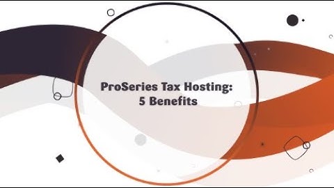 5 Benefits Of Hosting ProSeries On Cloud
