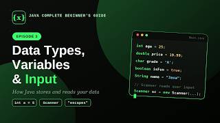How Java Stores Your Data: Variables, Data Types & User Input Explained (Ep. 3)