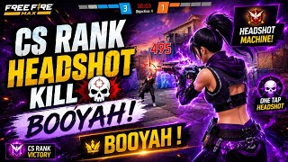 Free Fire MAX CS Rank Headshot Kill Booyah || One Tap Headshot Gameplay 🔥