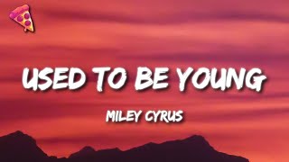 Miley Cyrus - Used To Be Young Resimi