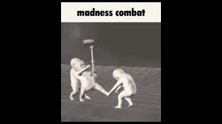 Madness combat