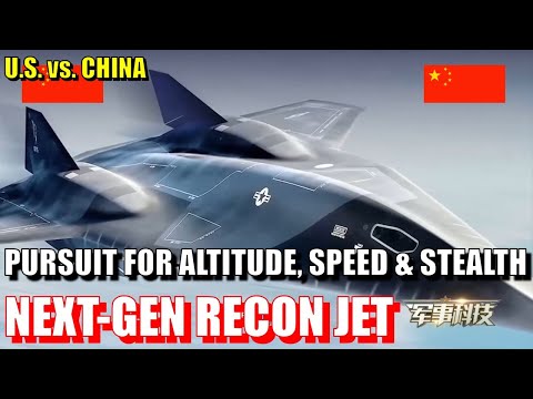 China and U.S. Pursue Altitude, Speed, and Stealth in Next-Gen Recon Jets