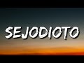 KAROL G - SEJODIOTO (Letra/Lyrics)