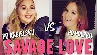 Savage Love PO POLSKU vs PO ANGIELSKU | POLISH vs ENGLISH Kasia Staszewska, Lauren Amour