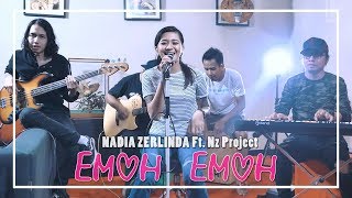 Nadia Zerlinda - Emoh Emoh (Live Session)