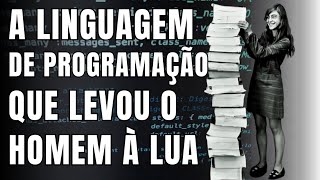 Qual linguagem levou o Homem à Lua?