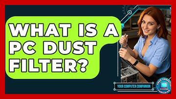 What Is A PC Dust Filter? - Your Computer Companion