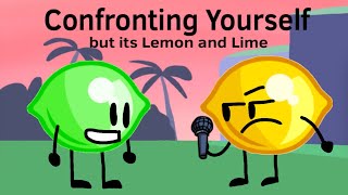 Confronting Yourself But its Lemon and Lime (Credits in Desc)