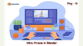 Edit Object using Wire Frame Feature in Blender | Blender | Day - 8 | EduTech