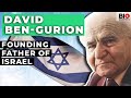 David Ben-Gurion: Founding Father of Israel