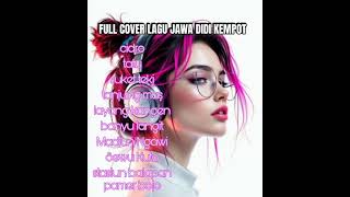 Download Lagu LAGU JAWA DIDI KEMPOT FULL ALBUM-COVER MP3