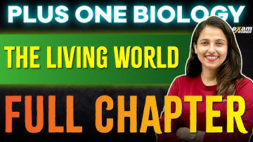 Plus One Biology | Chapter 1 - The Living World | Full Chapter Oneshot | Exam Winner Plus one