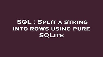 SQL : Split a string into rows using pure SQLite