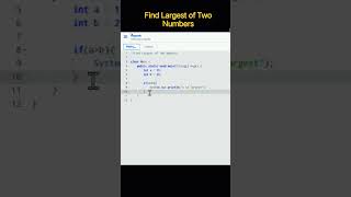 Find the Largest Of Two Numbers #coding #programming #java