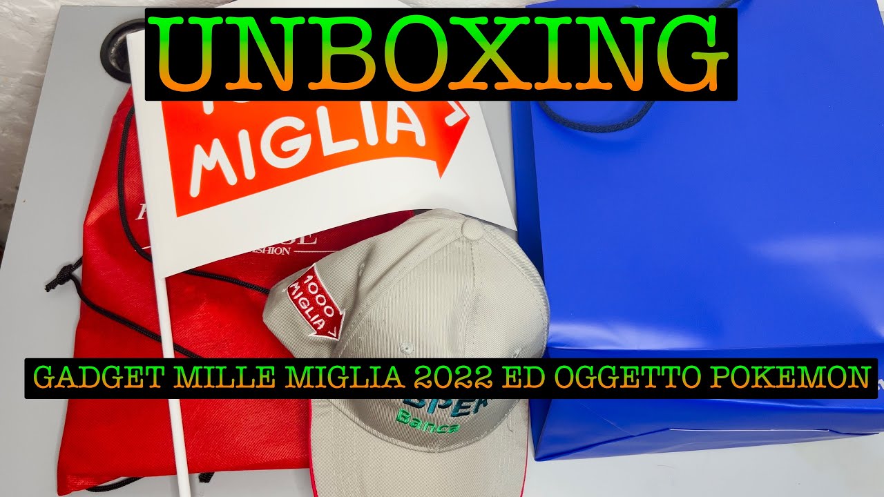 UNBOXING - Gadget mille miglia 2022 + oggetto pokémon