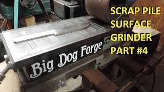 SCRAP PILE SURFACE GRINDER PART #4