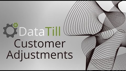 DataTill - Customer Adjustments