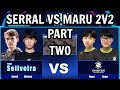 Maru vs Serral (2v2) - World Team League 2v2 Tournament [StarCraft 2]