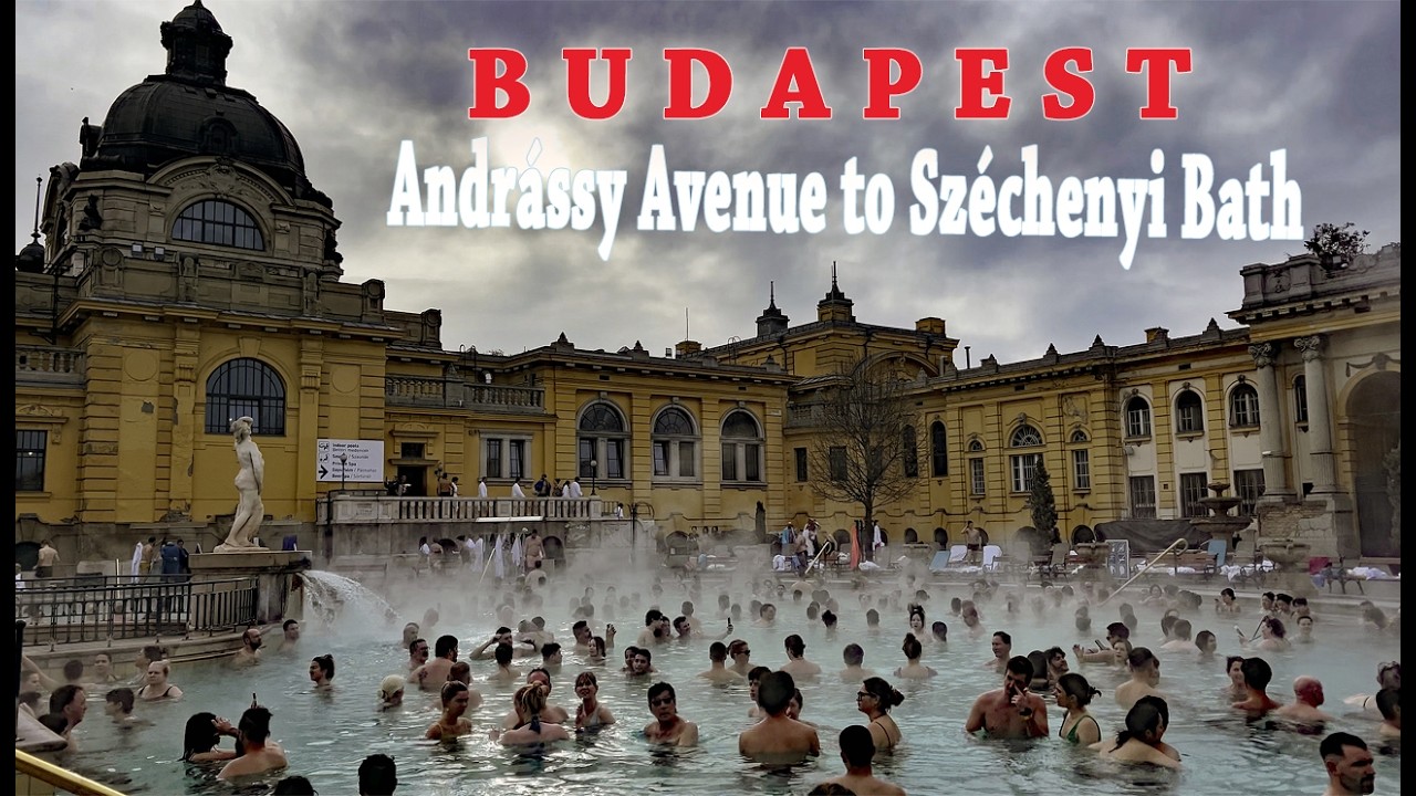BUDAPEST: A Winter Walk on Andrássy Avenue to Széchenyi Thermal Bath