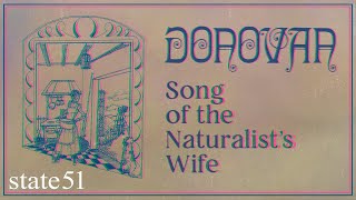 Song of the Naturalist&#39;s Wife (Mono Mix) by Donovan - Music from The state51 Conspiracy