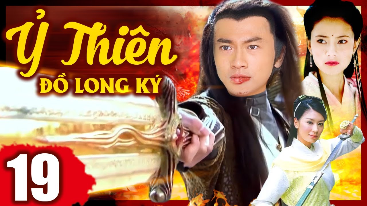 Ỷ Thiên Đồ Long Ký 2003 - Tập 19 | Bản Đẹp Hay Nhất |Phim Bộ Cổ Trang Trung Quốc Lồng Tiếng Hay Nhất