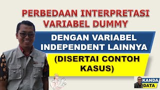 Perbedaan Interpretasi Variabel Dummy dengan Variabel Independent Lainnya
