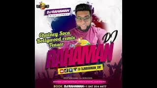 Chutney Soca Bollywood remix Teaser - DJ Rahaman