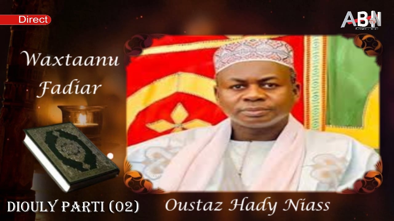 WAXTAANU FADIAR AK OUSTAZ HADY NIASS DU 05 03 2026