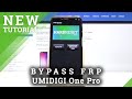 How to Remove Factory Reset Protection on UMIDIGI One Pro - Bypass Google Protection