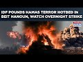 IDF Pounds Hamas Terror Hotbed In Gaza S Beit Hanoun Watch Deadly Overnight Strikes Explosions IDF Pounds Hamas Terror Hotbed In Gaza S Beit Hanoun Watch Deadly Overnight Strikes Explosions
