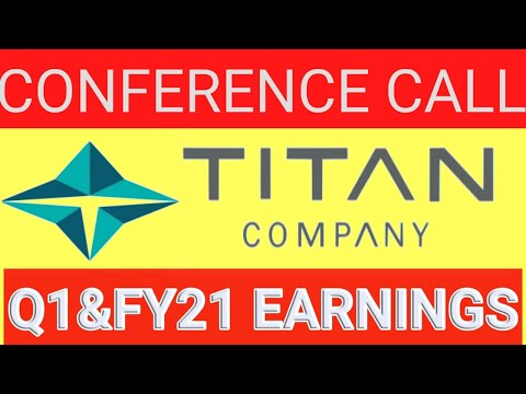 Titan Company Limited Q1 FY &rsquo;21 Earnings ConferenceCall”August 10, 2020